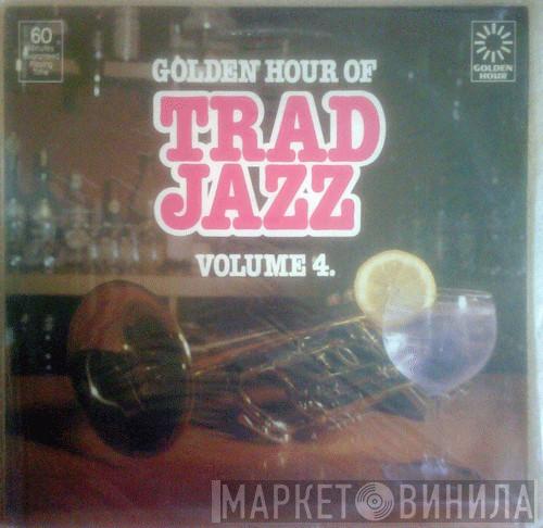  - Golden Hour Of Trad Jazz Volume 4