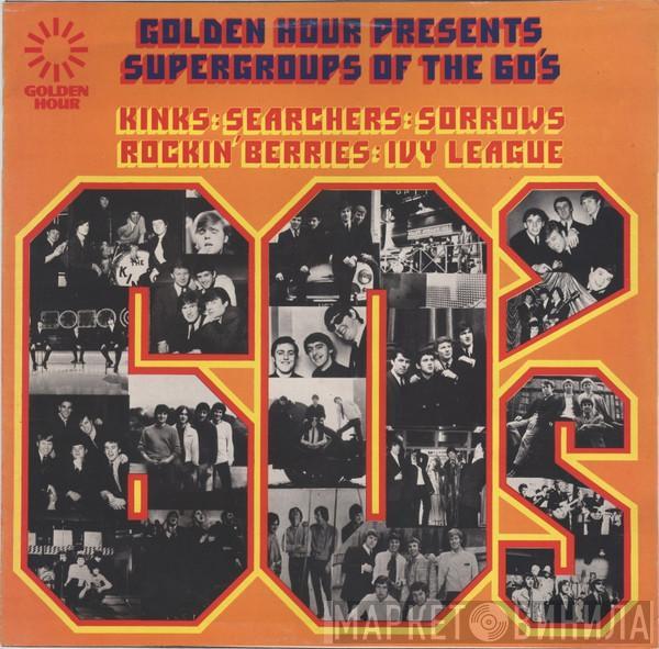  - Golden Hour Presents Supergroups Of The 60's