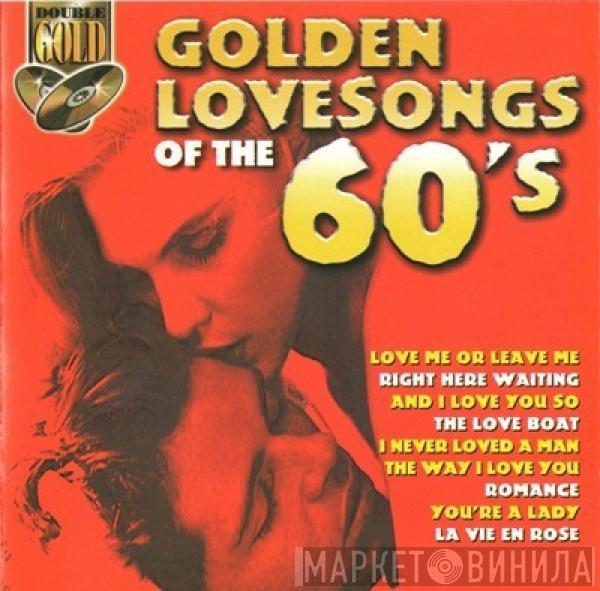  - Golden Lovesongs Of The 60'S