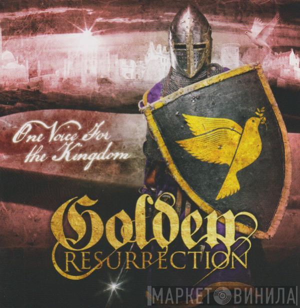 Golden Resurrection - One Voice For The Kingdom