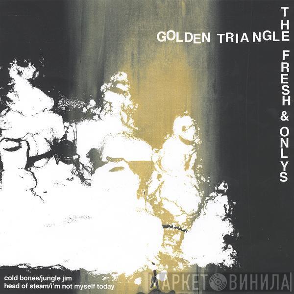 Golden Triangle , The Fresh & Onlys - Golden Triangle / The Fresh & Onlys