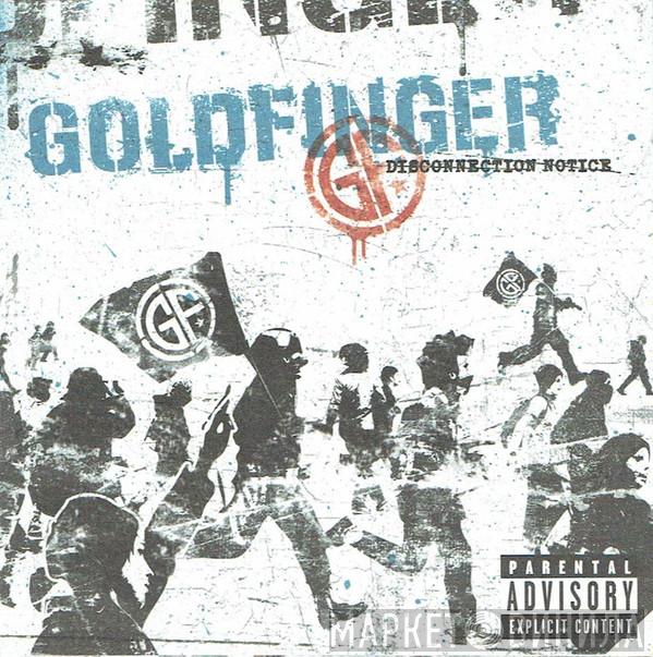 Goldfinger  - Disconnection Notice