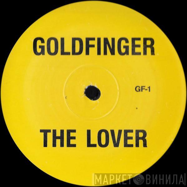 Goldfinger  - The Lover