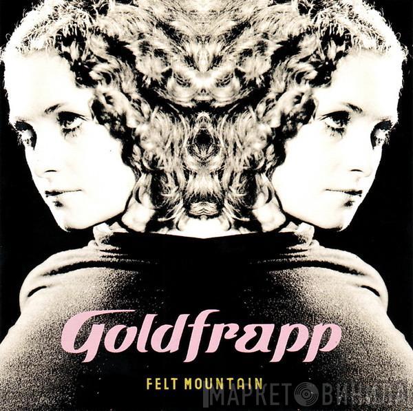 Goldfrapp - Felt Mountain