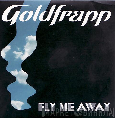 Goldfrapp - Fly Me Away