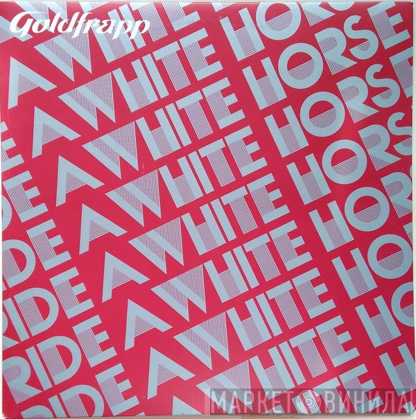 Goldfrapp - Ride A White Horse