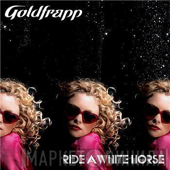 Goldfrapp  - Ride A White Horse