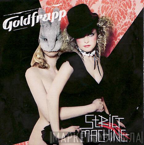  Goldfrapp  - Strict Machine (Ewan Pearson Mix Edit)