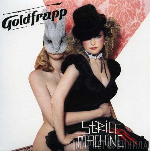  Goldfrapp  - Strict Machine