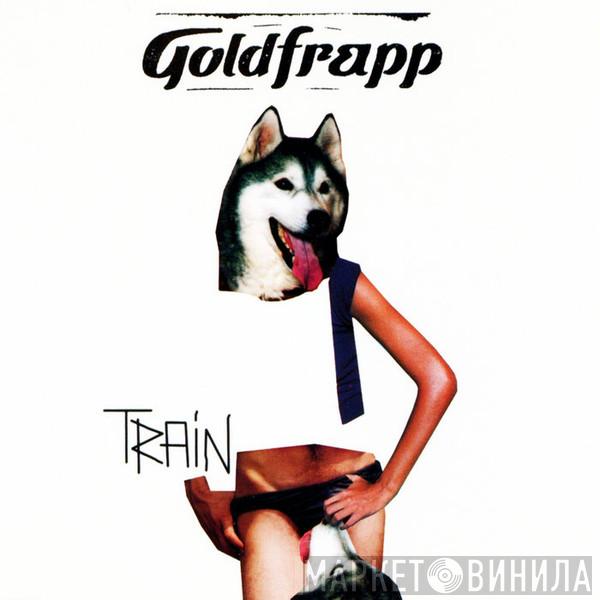  Goldfrapp  - Train