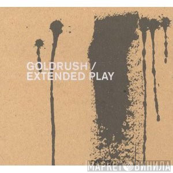 Goldrush  - Extended Play