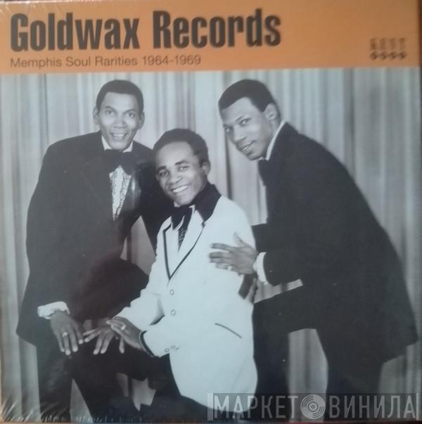  - Goldwax Records Memphis Soul Rarities 1964-1969