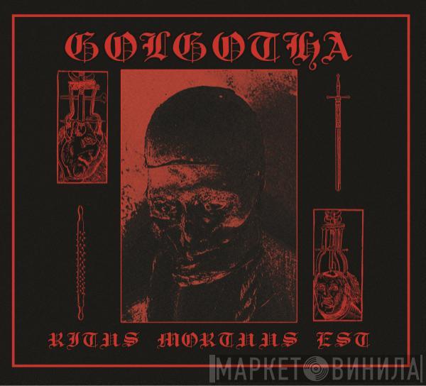 Golgotha  - Ritus Mortuus Est