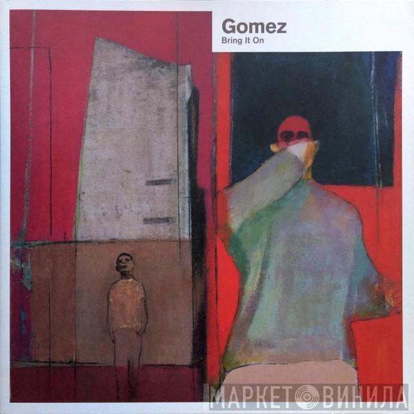  Gomez  - Bring It On