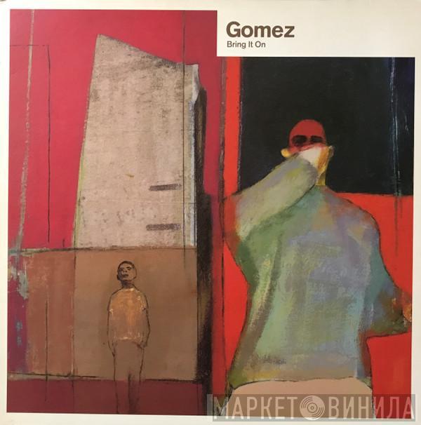  Gomez  - Bring It On