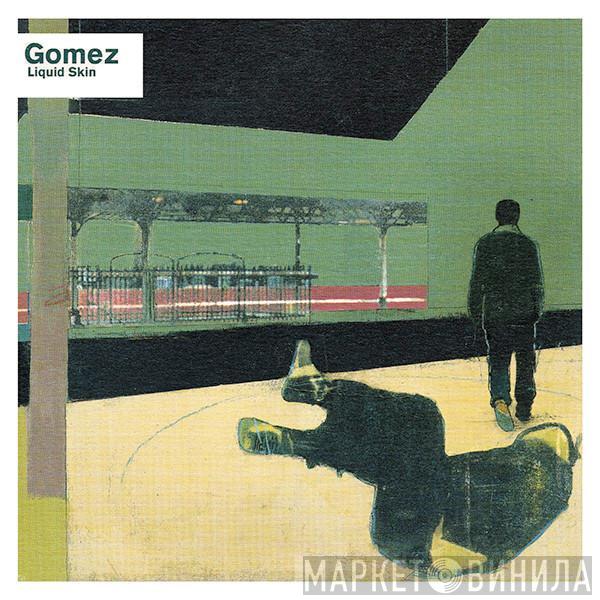 Gomez - Liquid Skin