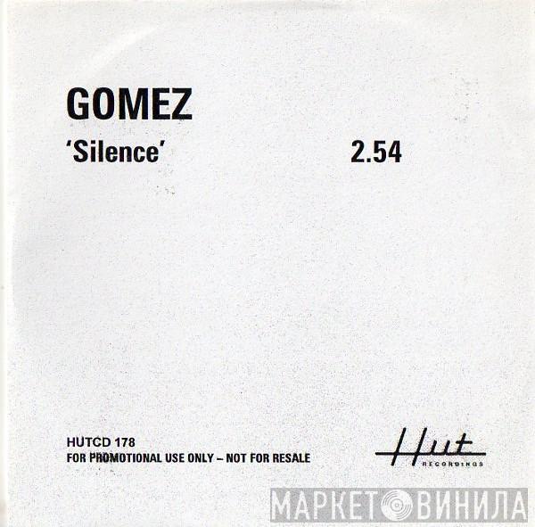 Gomez - Silence