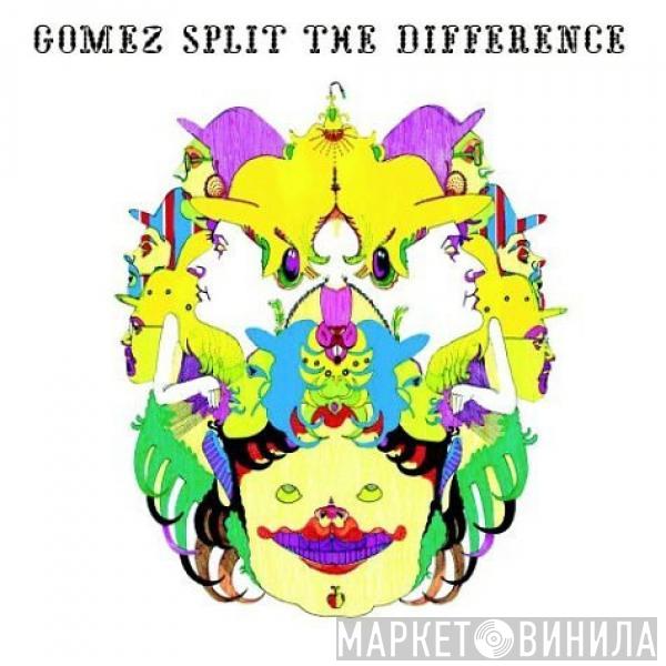 Gomez - Split The Difference