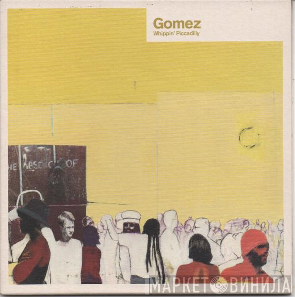 Gomez - Whippin' Piccadilly
