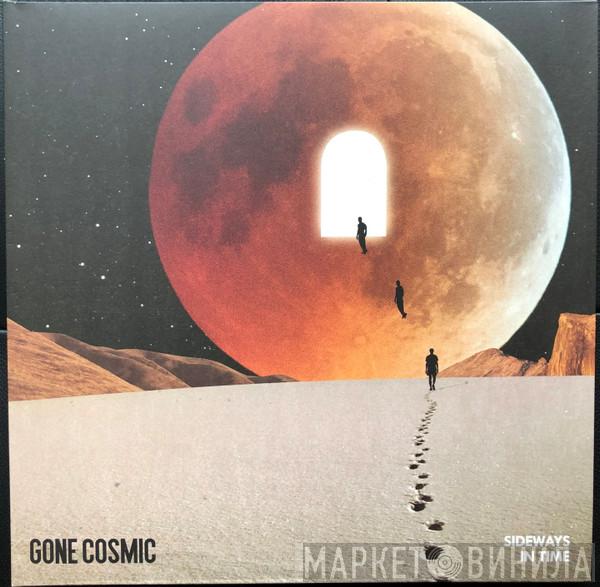Gone Cosmic - Sideways In Time