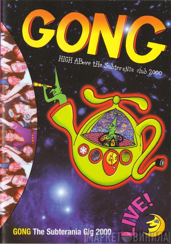 Gong - High Above The Subterania Club 2000
