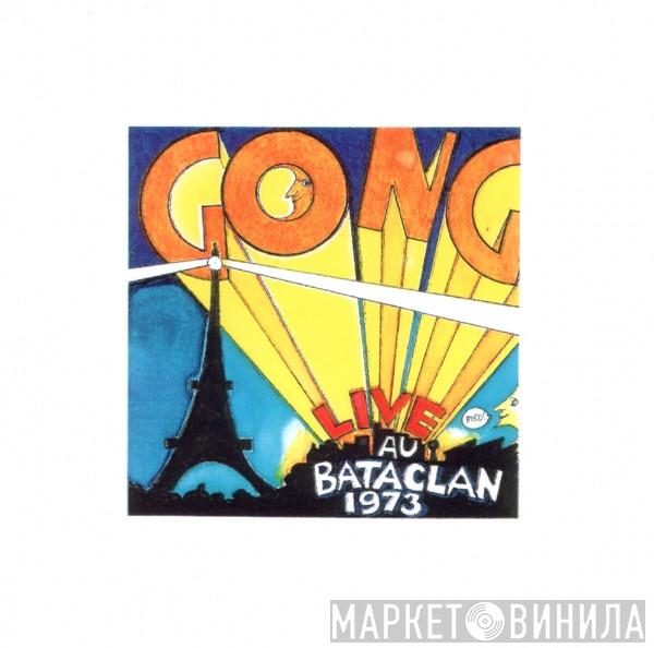  Gong  - Live Au Bataclan 1973