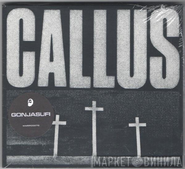 GonjaSufi - Callus
