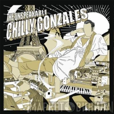 Gonzales - The Unspeakable Chilly Gonzales