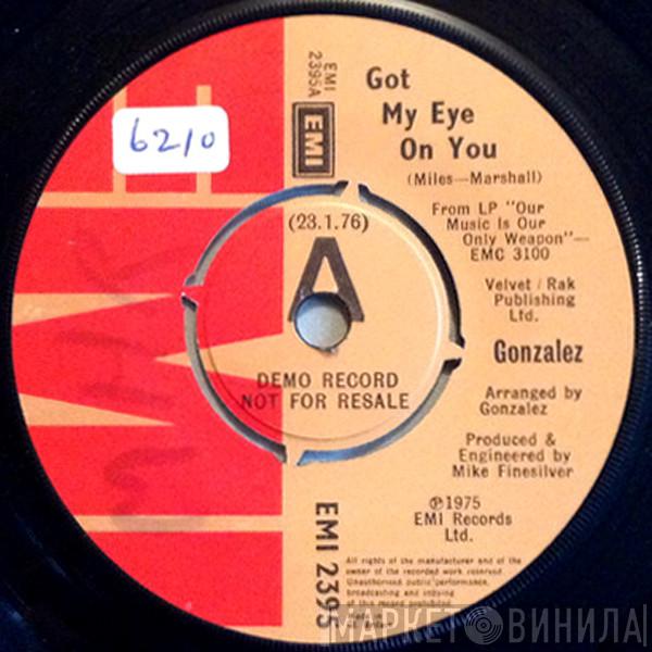 Gonzalez - Got My Eye On You