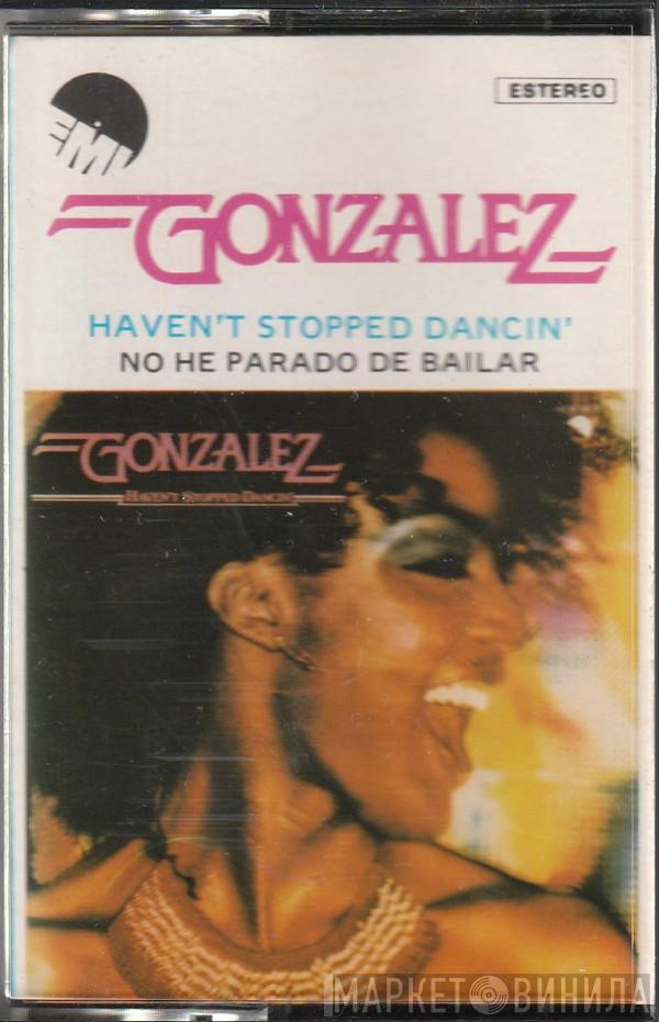  Gonzalez  - Haven't Stopped Dancin'