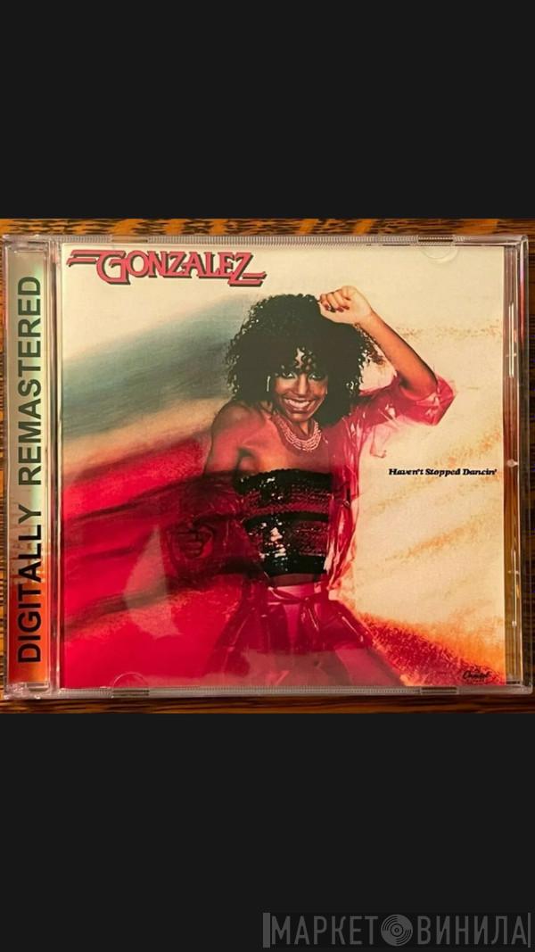  Gonzalez  - Haven't Stopped Dancin'