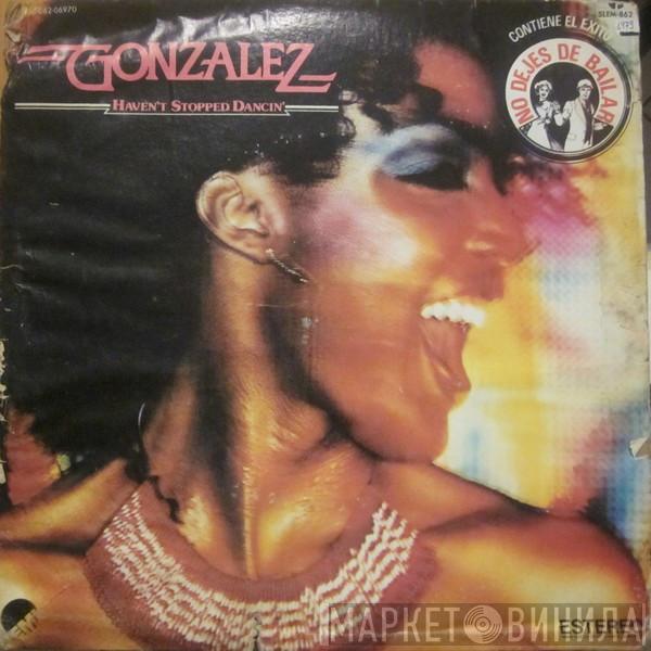  Gonzalez  - Haven't Stopped Dancin'