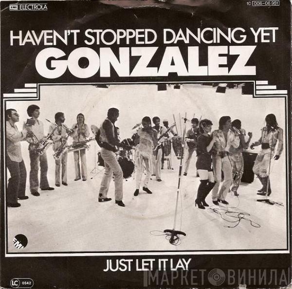 Gonzalez - Haven't Stopped Dancing Yet