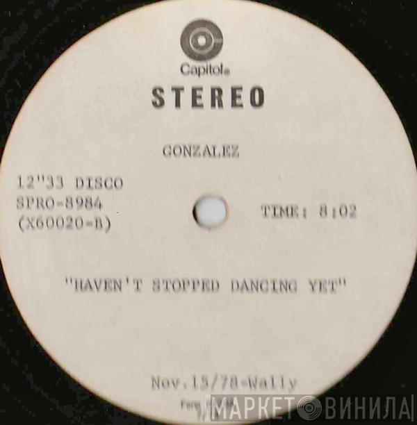  Gonzalez  - Haven't Stopped Dancing Yet