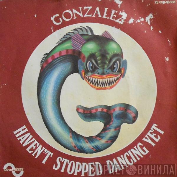  Gonzalez  - Haven't Stopped Dancing Yet
