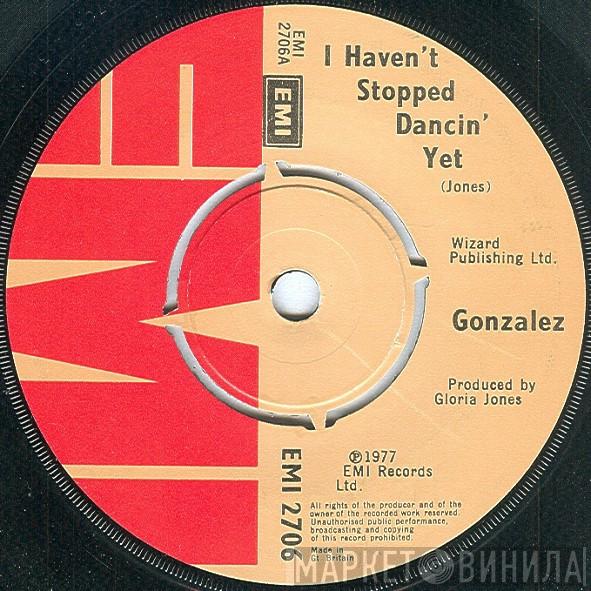 Gonzalez - I Haven't Stopped Dancin' Yet / Carnival