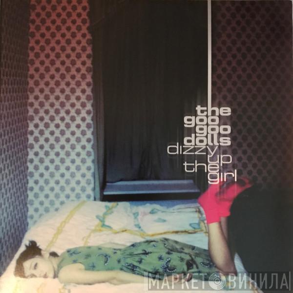  Goo Goo Dolls  - Dizzy Up The Girl