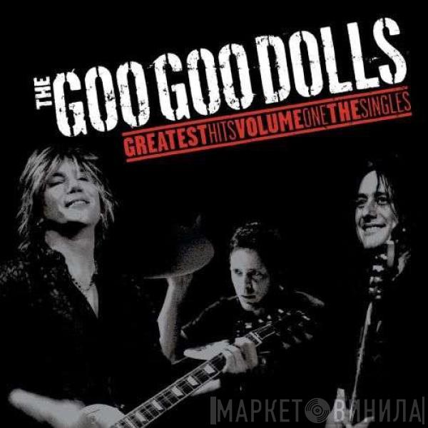 Goo Goo Dolls - Greatest Hits Volume One: The Singles