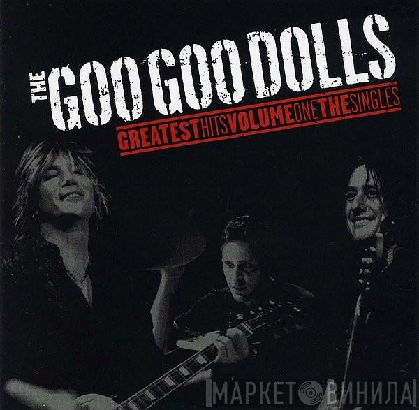 Goo Goo Dolls - The Goo Goo Dolls Greatest Hits Volume One The Singles