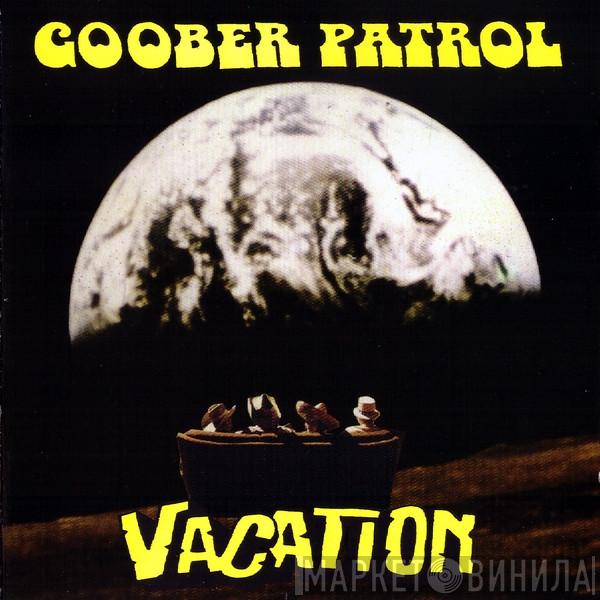  Goober Patrol  - Vacation