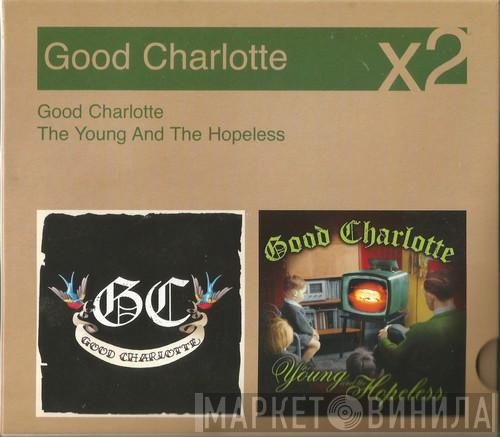 Good Charlotte - Good Charlotte / The Young And The Hopeless
