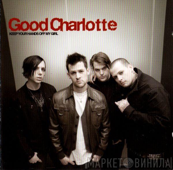 Good Charlotte - Keep Your Hands Off My Girl