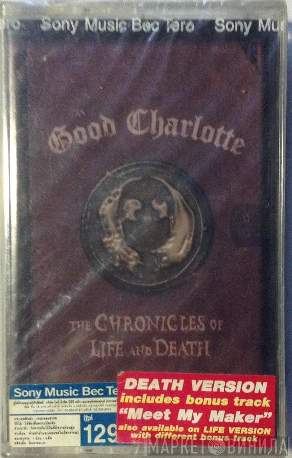  Good Charlotte  - The Chronicles Of Life And Death