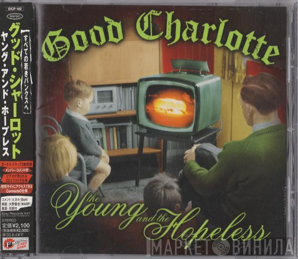  Good Charlotte  - The Young And The Hopeless