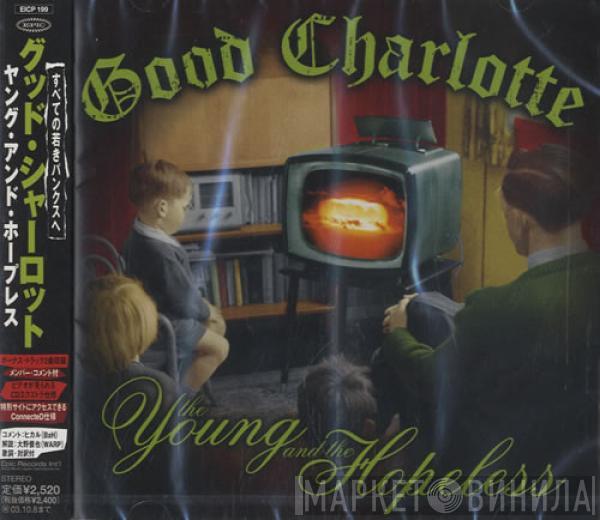  Good Charlotte  - The Young And The Hopeless