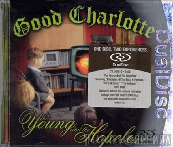  Good Charlotte  - The Young And The Hopeless