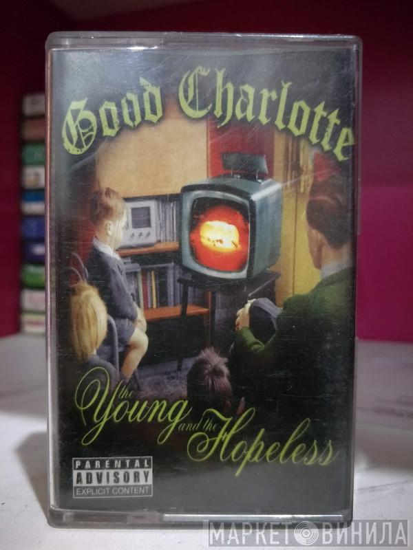  Good Charlotte  - The Young And The Hopeless