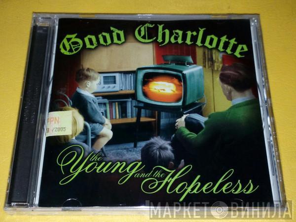  Good Charlotte  - The Young And The Hopeless