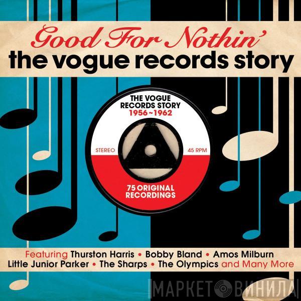  - Good For Nothin' - The Vogue Records Story