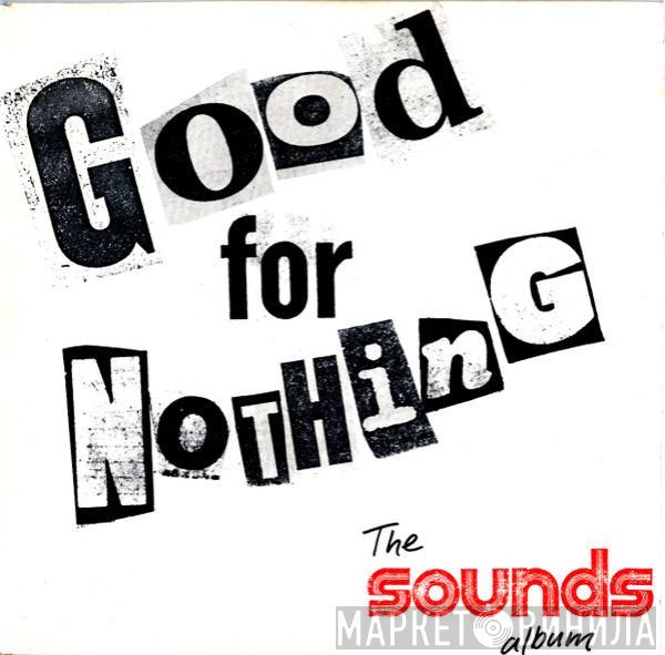  - Good For Nothing - The Sounds Album, Vol 1